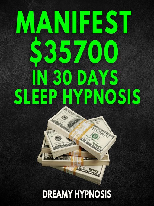 Title details for Manifest $35700 In 30 Days Sleep Hypnosis by Dreamy Hypnosis - Available